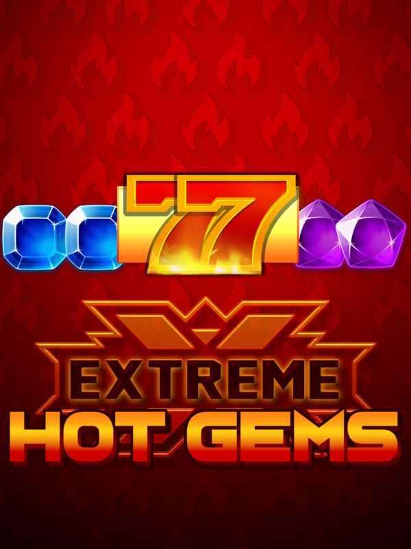 Extreme Hot Gems