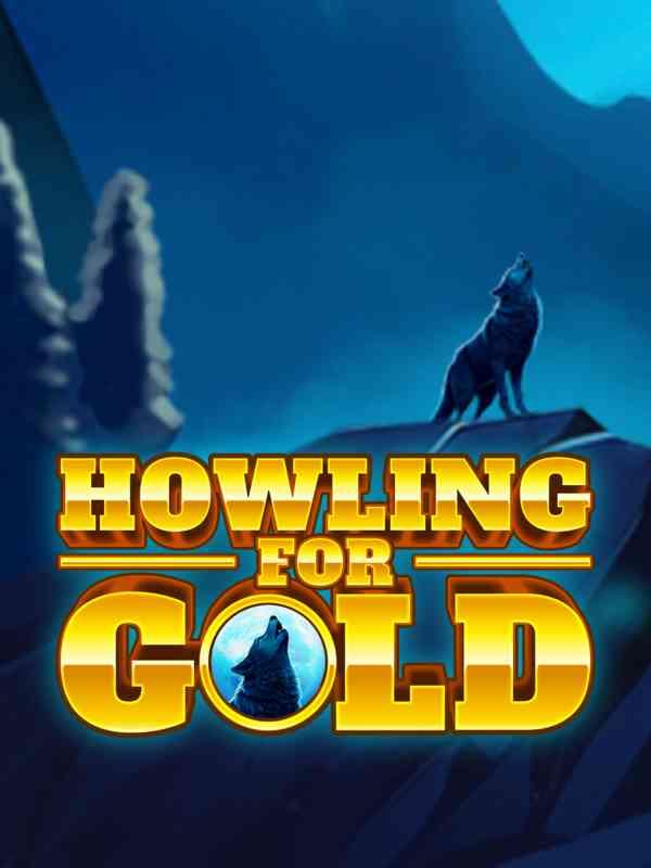 Howling for Gold