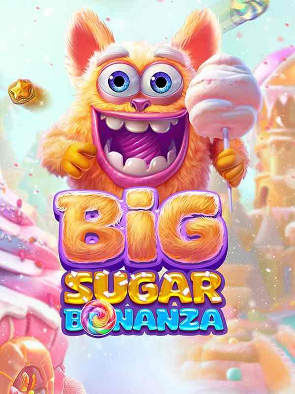 Big Sugar Bonanza