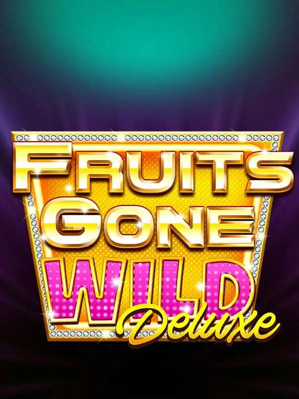 Fruits Gone Wild Deluxe