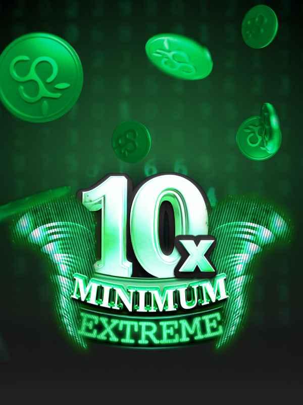 10x Minimum Extreme
