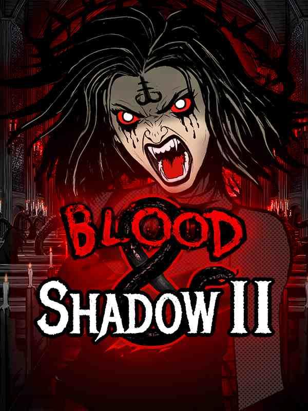 Blood & Shadow 2