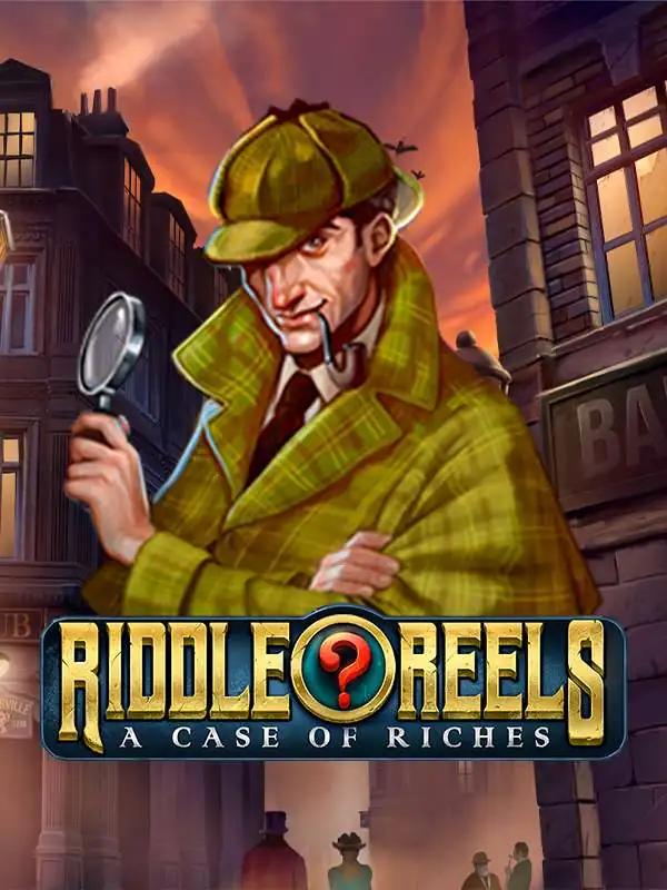 Riddle Reels: A Case of Riches