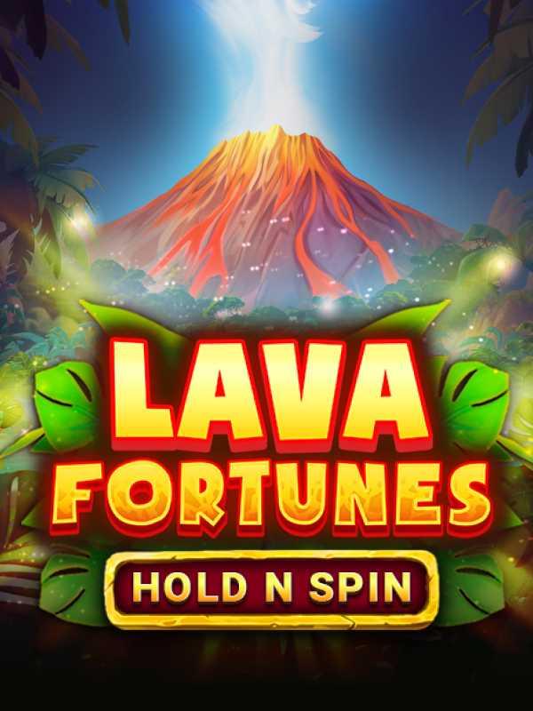 Lava Fortunes Hold N Spin