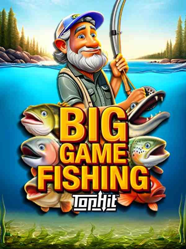 Big Game Fishing TopHit