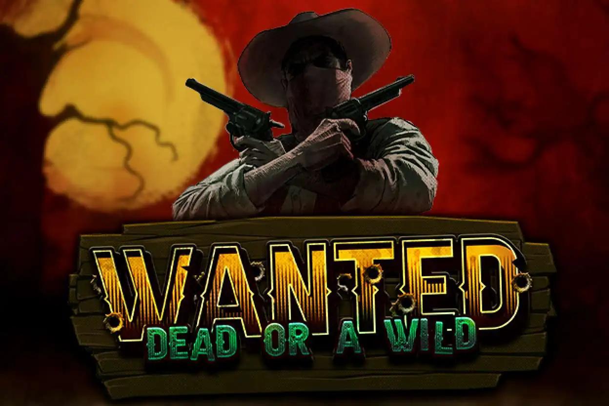 Wanted Dead or a Wild