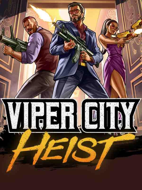 Viper City Heist