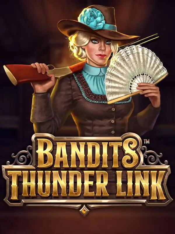 Bandits Thunder Link