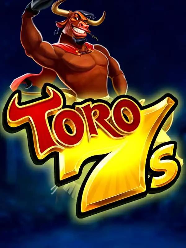Toro 7s