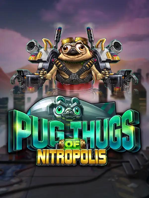 Pug Thugs of Nitropolis