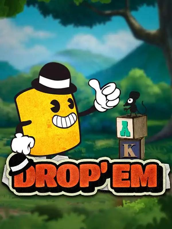 Drop’em