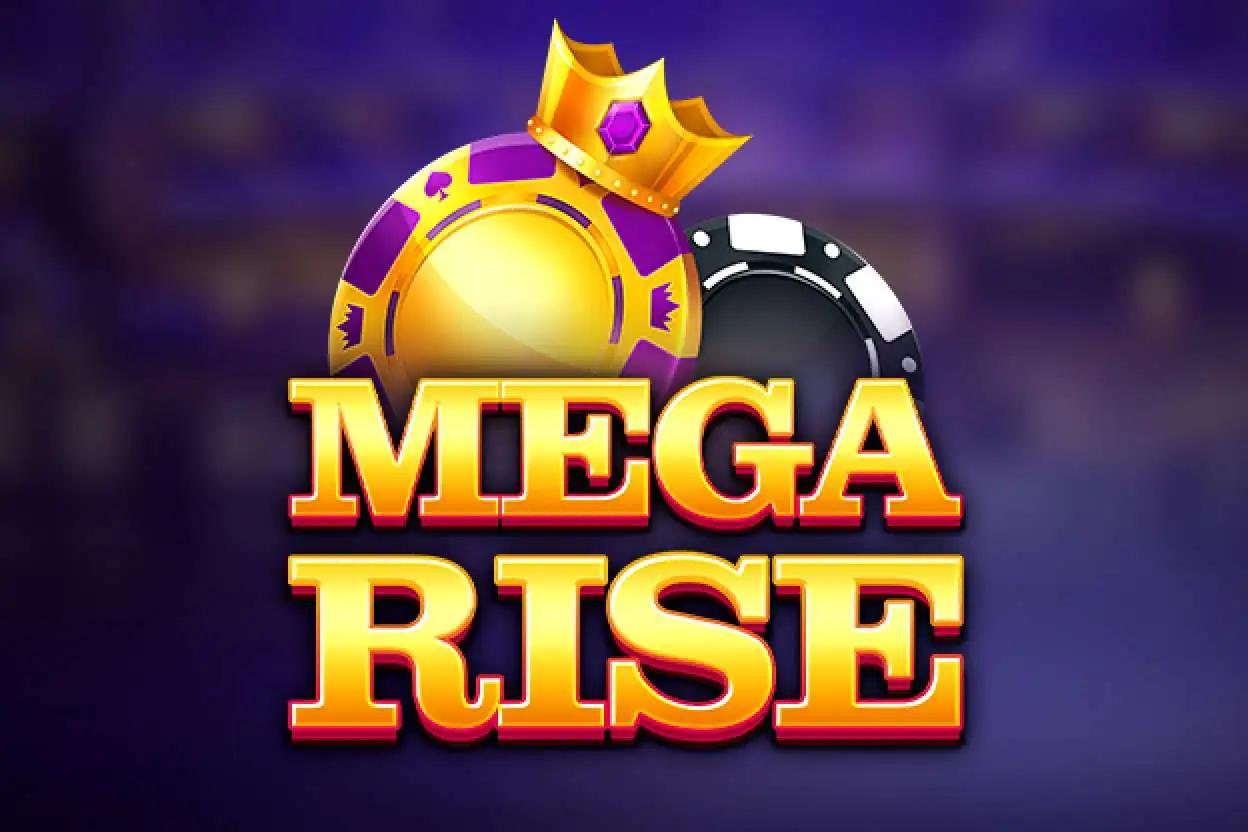 Mega Rise