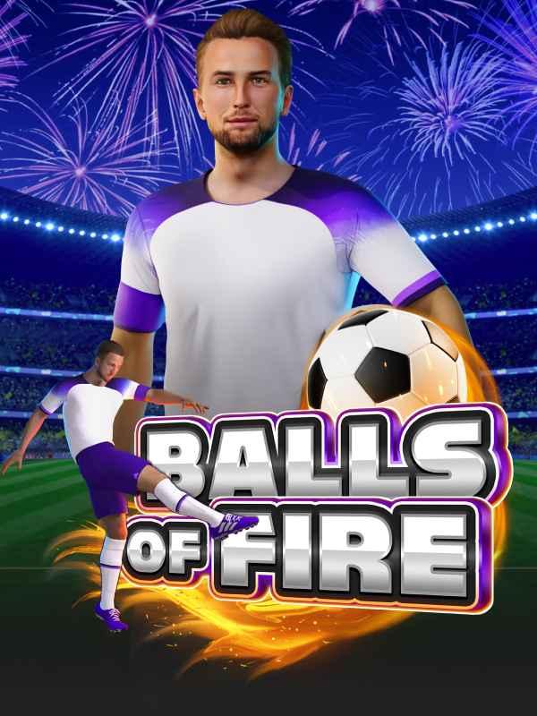 Balls of Fire