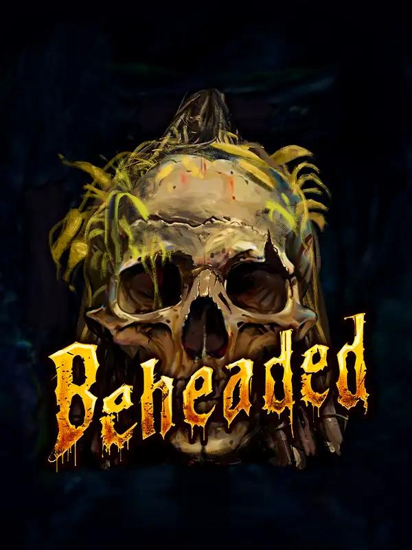 Beheaded