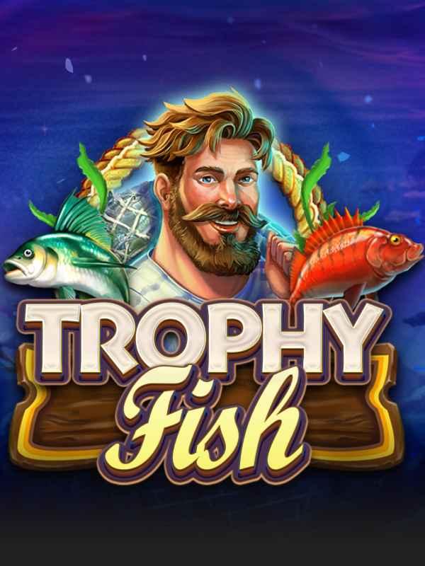 Trophy Fish