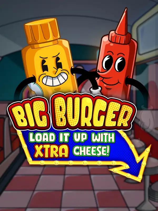 Big Burger Load it up with Xtra Cheese