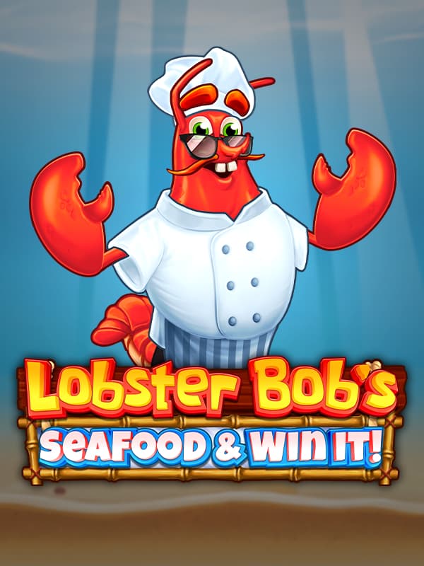 Lobster Bob' Sea Food and Win It