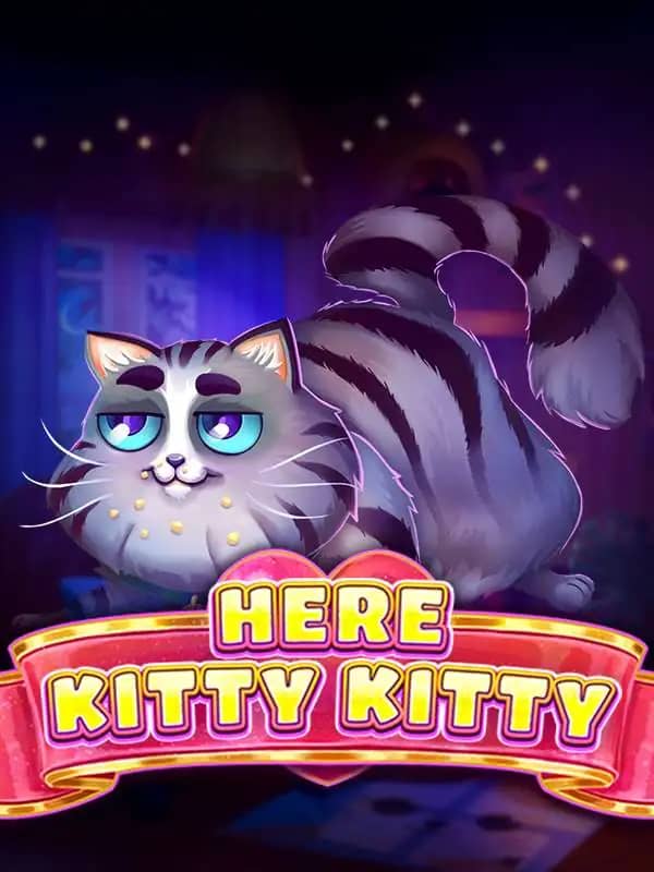 Here Kitty Kitty